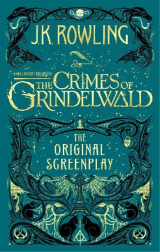Fantastic Beasts: The Crimes of Grindelwald – The Original Screenplay