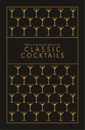 The Little Black Book of Classic Cocktails