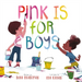 Pink Is for Boys