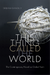 This Thing Called the World