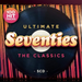 Ultimate Seventies: The Classics