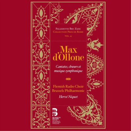 Max D'Ollone: Cantates, Choeurs Et Musique Symphonique