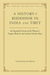 A History of Buddhism in India and Tibet