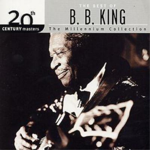 The Best Of B. B. King: The 20th CENTURY masters;The Millenium Collection
