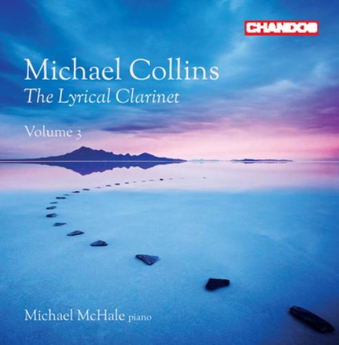 Michael Collins: The Lyrical Clarinet - Volume 3