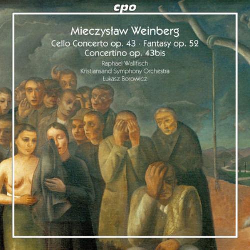 Mieczyslaw Weinberg: Cello Concerto, Op. 43/Fantasy, Op. 52/...