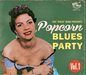 The 'Mojo' Man Presents: Popcorn Blues Party - Volume 1