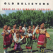Old Believers: Songs Of The Nekrasov Cossacks