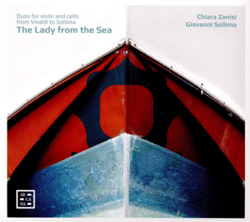 Chiara Zanisi/Giovanni Sollima: The Lady from the Sea: Duos for Violin and Cello from Vivaldi to Sollima
