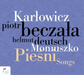 Karlowicz/Moniuszko: Piesni Songs