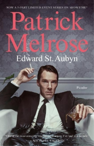 Patrick Melrose: The Novels (Patrick Melrose Novels