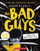 The Bad Guys in They'Re Bee-Hind You! (the Bad Guys #14)