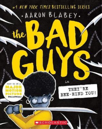 The Bad Guys in They'Re Bee-Hind You! (the Bad Guys #14)
