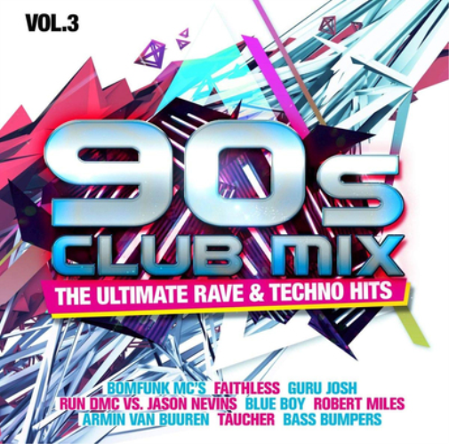 90s Club Mix: The Ultimate Rave & Techno - Volume 3