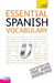 Essential Spanish Vocabulary: Teach Yourself