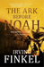 The Ark Before Noah