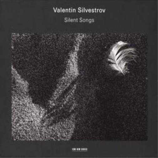 Silent Songs (Silvestrov, Scheps, Yakovenko)