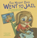 Night Dad Went to Jail: What to Expect When Someone You Love Goes to Jail