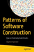 Patterns of Software Construction