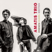 Amatis Trio: Enescu/Ravel/Britten