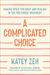A Complicated Choice