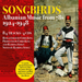 Songbirds: Albanian Music from 78s - 1924-1948