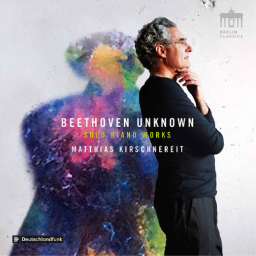 Matthias Kirschnereit: Beethoven Unknown: Solo Piano Works