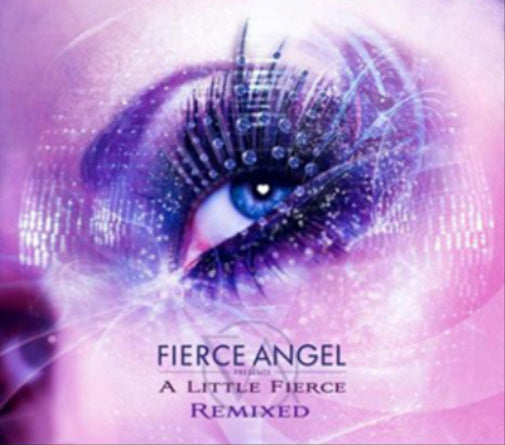 Fierce Angel: A Little Fierce Remixed