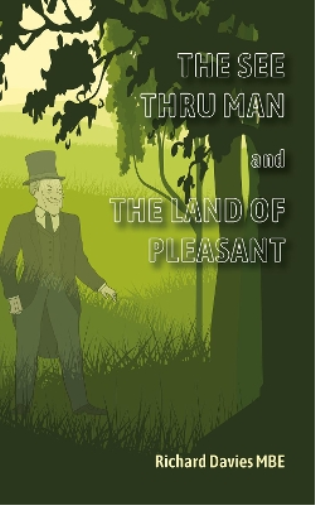 The See Thru Man and The Land of Pleasant