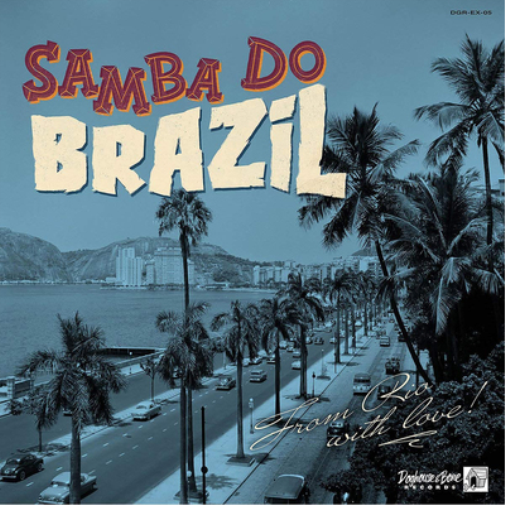 Samba Do Brazil: From Rio With Love