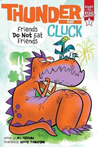 Friends Do Not Eat Friends: Ready-to-Read Graphics Level 1 (Thunder and Cluck