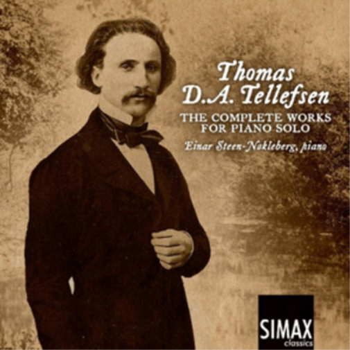Thomas D.A. Tellefsen: The Complete Works for Solo Piano