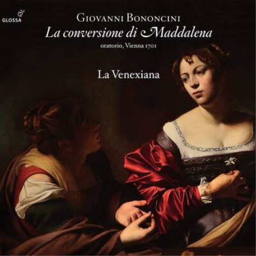Giovanni Bononcini: La Conversione Di Maddalena
