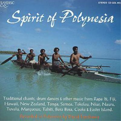 Spirit Of Polynesia: Traditional chants, drum dances & other music from Rapa Iti,