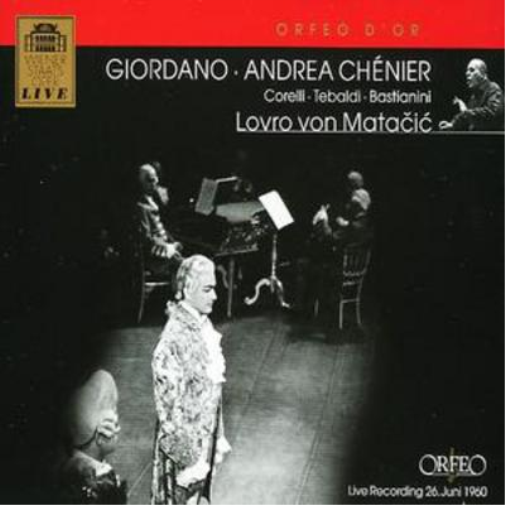 Andrea Chenier (Matacic, Vienna State Opera Orch, Tebaldi)