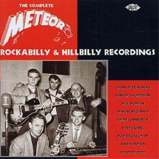 The Complete Meteor Rockabilly and Hillbilly Recordings