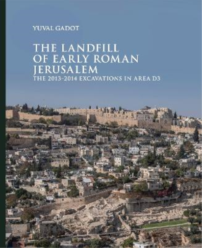 The Landfill of Early Roman Jerusalem