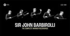 Sir John Barbirolli: The Complete Warner Recordings