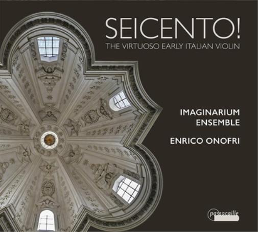 Seicento!: The Virtuoso Early Italian Violin