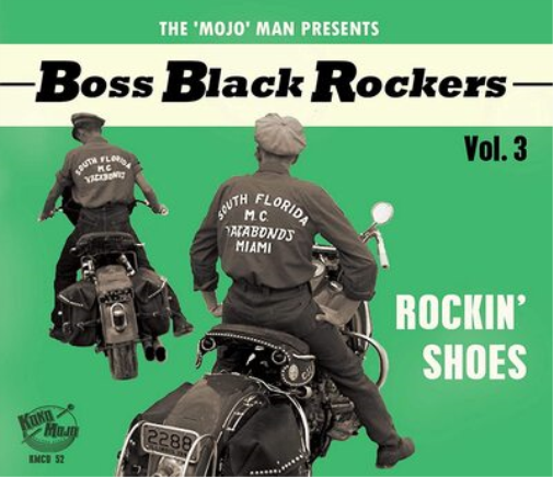 The 'Mojo' Man Presents: Boss Black Rockers: Rockin' Shoes - Volume 3