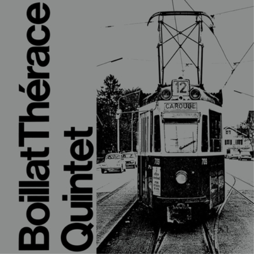 Boillat Thérace Quintet