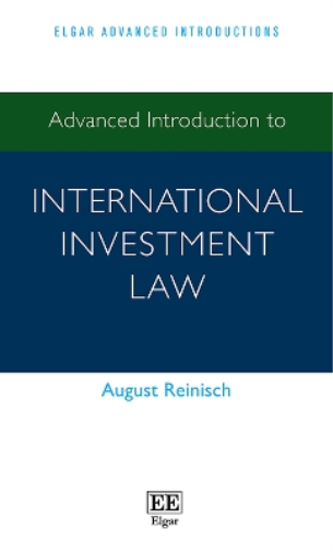 Advanced Introduction to International Investment Law