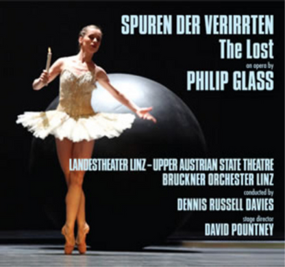 Spuren Der Verirrten - The Lost: An Opera By Philip Glass