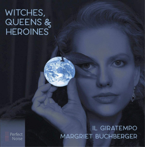 Margriet Buchberger/Il Giratempo: Witches, Queens & Heroines