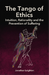 The Tango of Ethics