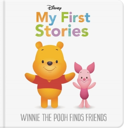 Disney My First Stories: Winnie the Pooh Finds Friends