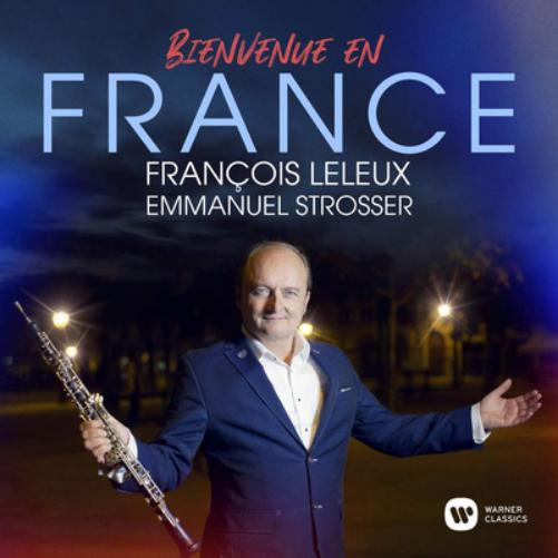 François Leleux/Emmanuel Strosser: Bienvenue En France
