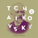 Les Chefs D'Oeuvres De Piotr Illitch Tchaikovsky