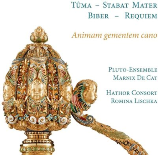 Animam Gementem Cano: Tuma: Stabat Mater/Biber: Requiem