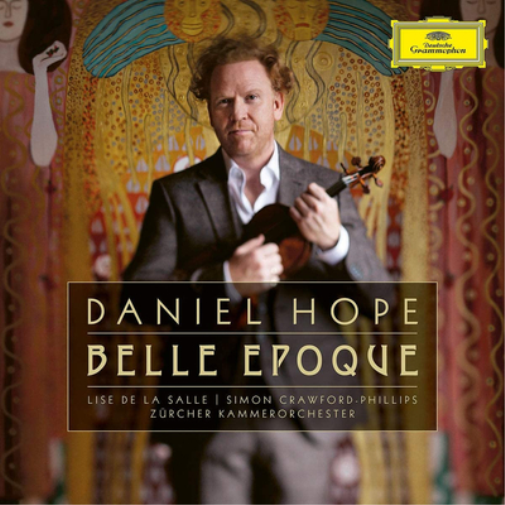 Daniel Hope: La Belle Époque for Our Time